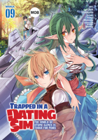 Trapped in a Dating Sim: The World of Otome Games is Tough for Mobs (Manga) Vol. 9 B0C39TBD66 Book Cover