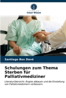Schulungen zum Thema Sterben für Palliativmediziner 6203301175 Book Cover
