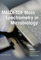 Maldi-Tof Mass Spectrometry in Microbiology 1910190411 Book Cover