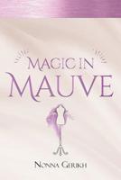 Magic in Mauve 1643008668 Book Cover