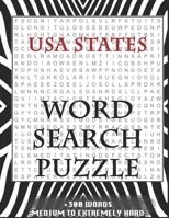 USA States WORD SEARCH PUZZLE +300 WORDS Medium To Extremely Hard: AND MANY MORE OTHER TOPICS, With Solutions, 8x11' 80 Pages, All Ages: Kids 7-10, Solvable Word Search Puzzles, Seniors And Adults. 167918041X Book Cover