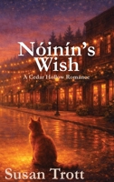 Nóinín's Wish: A Cedar Hollow Romance (Cedar Hollow Stories) 1998107957 Book Cover