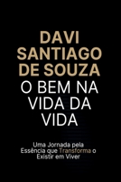 O Bem Na Vida Da Vida (Portuguese Edition) 6501279909 Book Cover