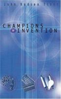 Champions of Invention (Champions of Discovery) 0890512787 Book Cover