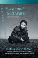 Sweat and Salt Water: Selected Works 0824890280 Book Cover