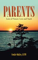 Parents: Laws of Nature: Love and Teach 1504348877 Book Cover