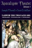 Yahweh the Two-Faced God: Theology, Terrorism & Topology 0985021101 Book Cover