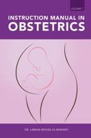 Instruction Manual in Obstetrics: Volume one 1543742521 Book Cover