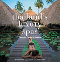 Thailand's Luxury Spas: Pampering Yourself in Paradise 0794607500 Book Cover