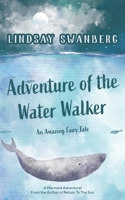 Adventure of the Water Walker B084DK1ZHC Book Cover