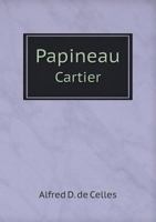 Papineau Cartier 0548600287 Book Cover