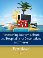 Researching Tourism, Leisure and Hospitality for Dissertations and Theses 1915097010 Book Cover