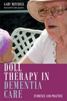 Doll Therapy in Dementia Care: Evidence and Practice 184905570X Book Cover