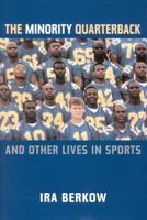 The Minority Quarterback: And Other Lives in Sports 1566635020 Book Cover