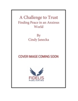 The Challenge to Trust: On the Journey to Peace 1737176386 Book Cover