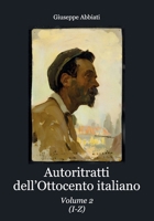 Autoritratti dell'Ottocento italiano-Volume 2 (Italian Edition) B0GN58GJLW Book Cover