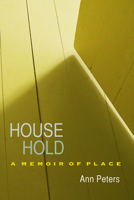House Hold: A Memoir of Place 0299296202 Book Cover