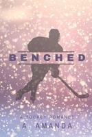 Benched: A Hockey Romance B0DPKZT3P3 Book Cover