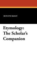 Etymology: The Scholar's Companion 143441339X Book Cover