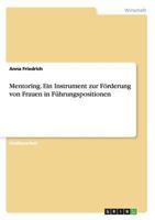 Mentoring. Ein Instrument zur F�rderung von Frauen in F�hrungspositionen 3656541841 Book Cover
