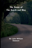 The Story of the Earth and Man 9362990326 Book Cover