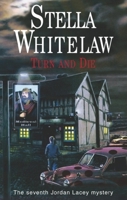 Turn and Die (Jordan Lacey Mysteries) 0727864963 Book Cover