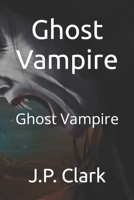 Ghost Vampire: Ghost Vampire 1091575096 Book Cover