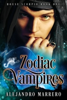 Zodiac Vampires: House Scorpio B08KH3S5CR Book Cover