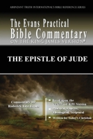 The Epistle of Jude: The Evans Practical Bible Commentary (Abundant Truth International's Bible Reference) B0FNTG8ZFP Book Cover