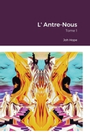 L' Antre-Nous: Tome 1 1471093115 Book Cover