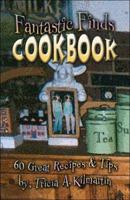 Fantastic Finds Cookbook: 60 Great Recipes and Tips 1424196140 Book Cover