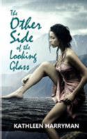 The Other Side Of The Looking Glass 1649705727 Book Cover