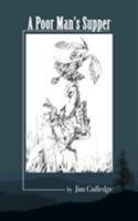 A Poor Man's Supper 1625969171 Book Cover