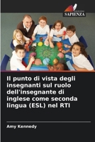 Il punto di vista degli insegnanti sul ruolo dell'insegnante di inglese come seconda lingua (ESL) nel RTI (Italian Edition) 6209911293 Book Cover