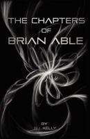 The Chapters of Brian Able 1463667426 Book Cover