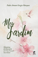 Meu Jardim: Memórias do Itinerário de Uma Vocação Sacerdotal B0C7T5TJ7D Book Cover