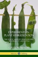 Experiments in Plant Hybridisation 0674278003 Book Cover