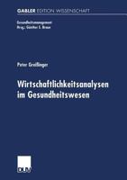 Wirtschaftlichkeitsanalysen Im Gesundheitswesen: Analyse Und Beispielhafte Anwendung Der Data Envelopment Analysis 382447252X Book Cover