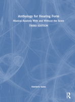 Anthology for Hearing Form: Musical Analysis with and Without the Score 0367703890 Book Cover