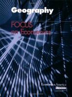 Geography : Focus on economics (Focus on Economics) (Focus on Economics) 1561834912 Book Cover
