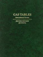 Gas Tables: International Version : Thermodynamic Properties of Air Products of Combustion and Component Gases Compressible Flow Functions : Includi 0471022071 Book Cover