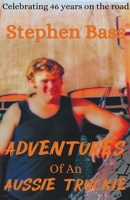 Adventures of an Aussie Truckie B0BBPLV4X9 Book Cover