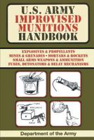 U.S. Army Improvised Munitions Handbook 1616083840 Book Cover