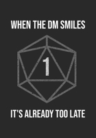 RPG Journal: Notebook for Role Playing Gamers: When the DM smiles it's already too late 1730922112 Book Cover