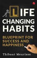 Life Changing Habits: Blueprint for Success and Happiness 9353338239 Book Cover