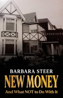 New Money: And What NOT to Do With It 1922597899 Book Cover