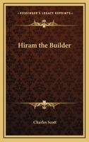 Hiram The Builder 1425341101 Book Cover