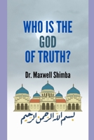 Who Is the God of Truth? Allah or Jehovah: Between Allah and Jehovah, who is the God of truth? B0BXN6NQVZ Book Cover