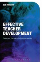 Effective Teacher Development: Theory and Practice in Professional Learning 1474231861 Book Cover