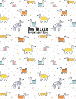 Dog Walker Appointment Book: 2020 - Busy Sausage Dogs 1696232015 Book Cover